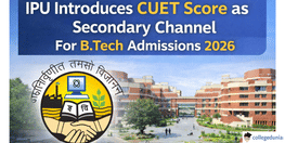 IPU Introduces CUET Score as Secondary Channel For BTech Admissions 2026